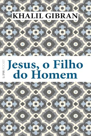 [Coleção L&PM Pocket 1320] • Jesus, o filho do homem